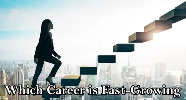 Which Career is Fast-Growing